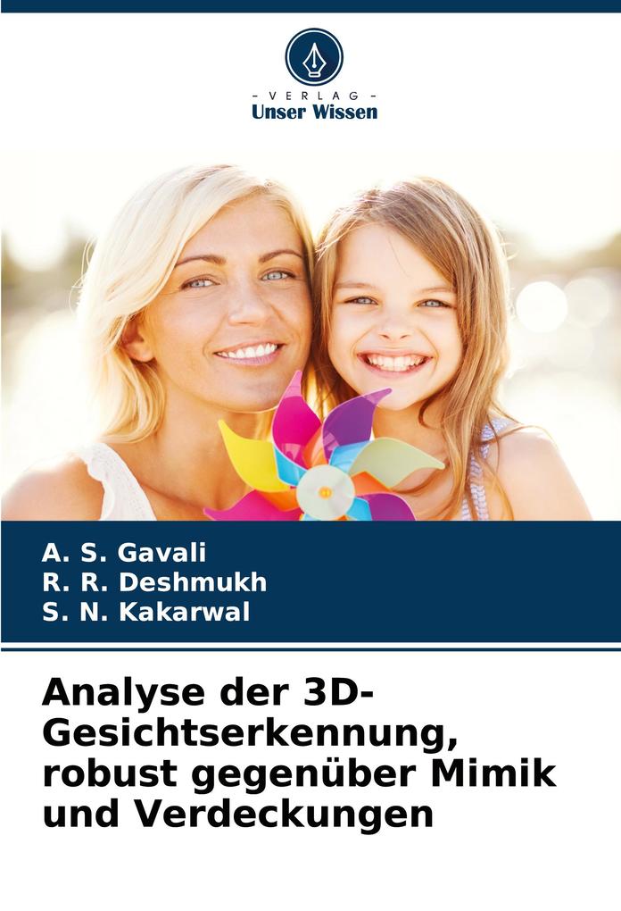 Produktbild: Analyse der 3D-Gesichtserkennung, robust gegenüber Mimik und Verdeckungen | A. S. Gavali, R. R. Deshmukh, S. N. Kakarwal
