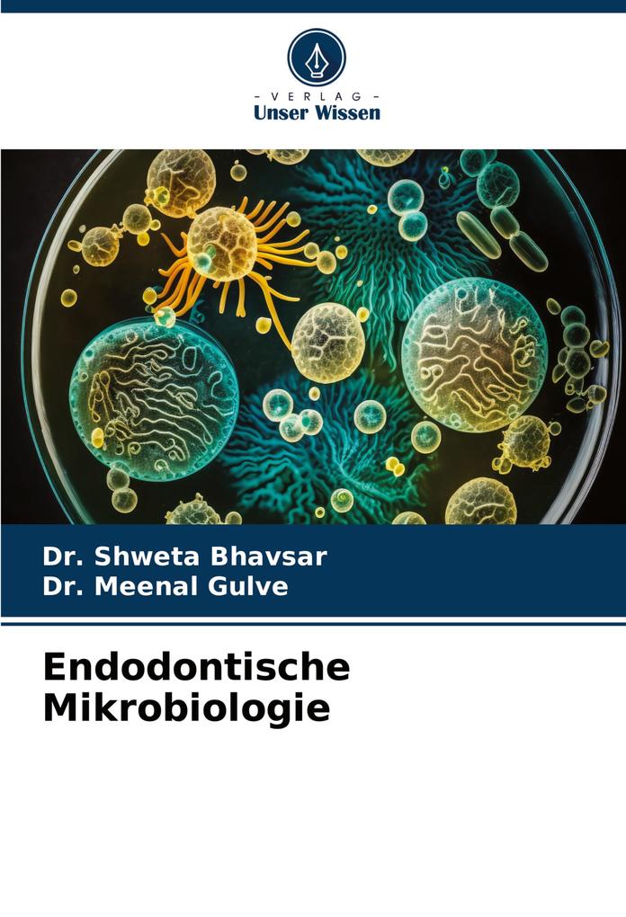 Produktbild: Endodontische Mikrobiologie | Shweta Bhavsar, Meenal Gulve, SHWETA BHAVSAR