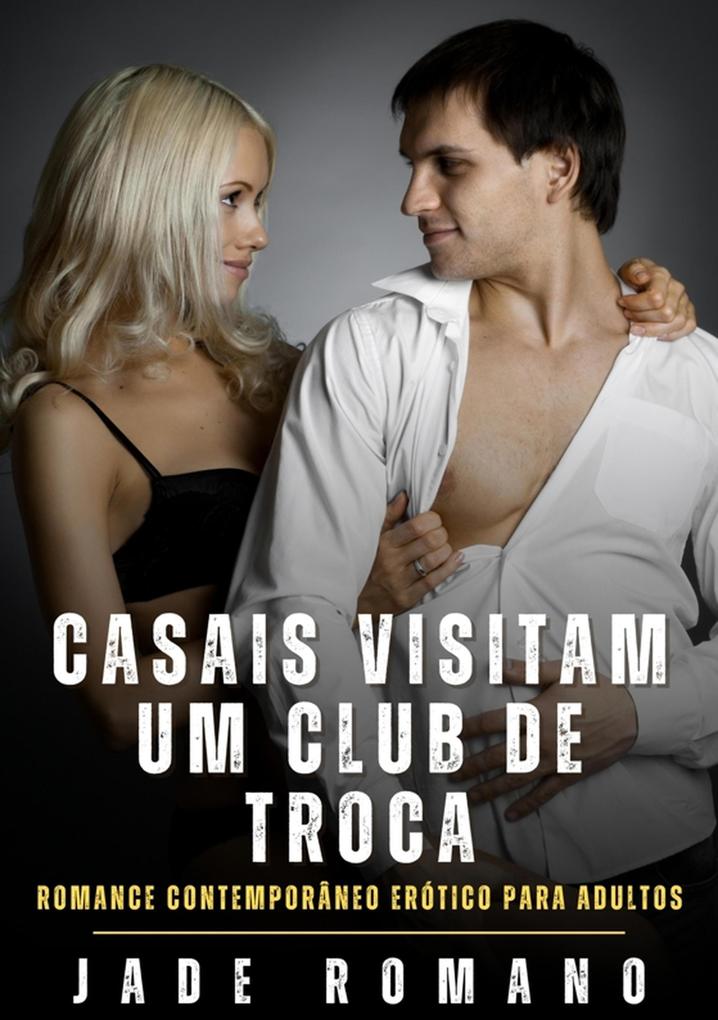 Produktbild: Casais visitam um Club de Troca | Jade Romano