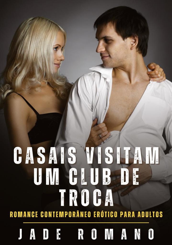 Produktbild: Casais visitam um Club de Troca | Jade Romano