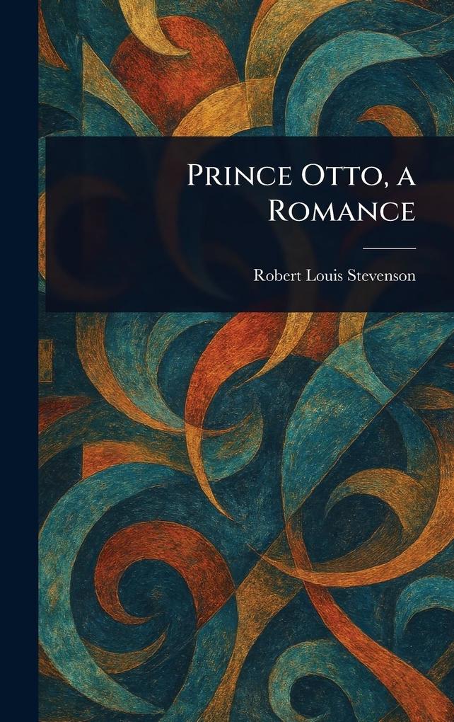 Produktbild: Prince Otto, a Romance | Robert Louis Stevenson