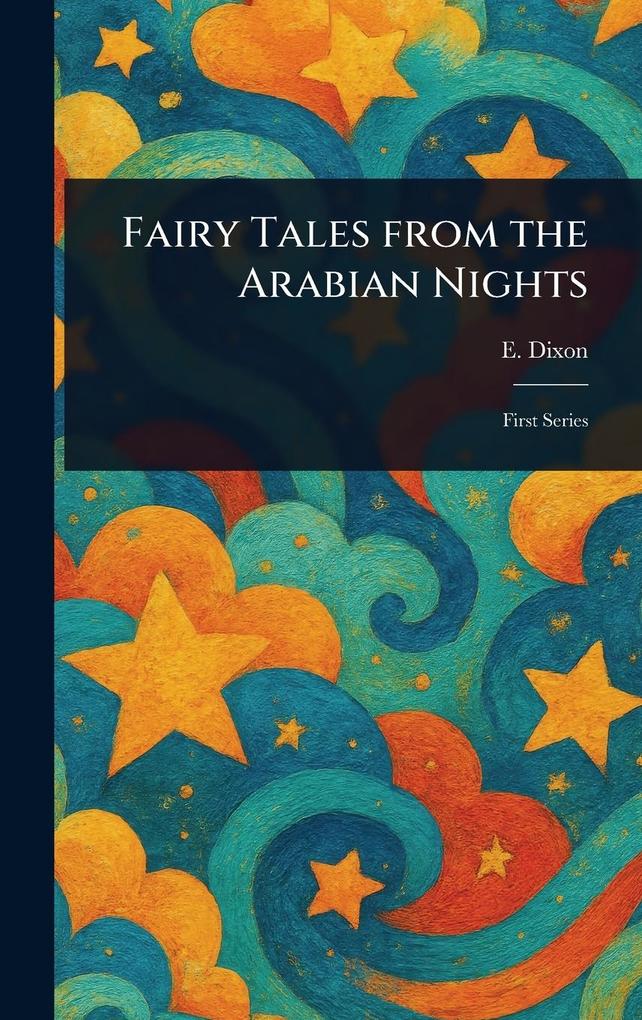 Produktbild: Fairy Tales From the Arabian Nights | E. Dixon