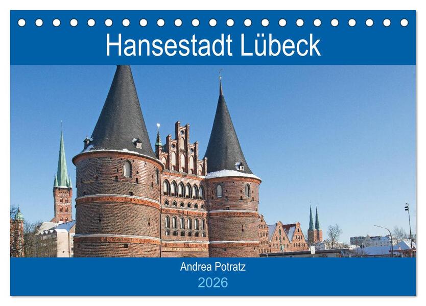 Produktbild: Hansestadt Lübeck / Geburtstagskalender (Tischkalender 2026 DIN A5 quer), CALVENDO Monatskalender | Andrea Potratz, Calvendo