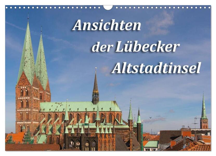 Produktbild: Ansichten der Lübecker Altstadtinsel (Wandkalender 2026 DIN A3 quer), CALVENDO Monatskalender | Sidney Smith, Calvendo