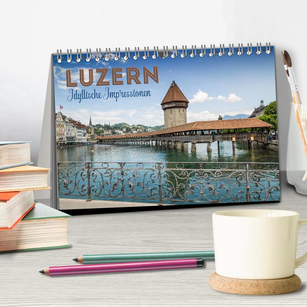 Weitere Ansicht: LUZERN Idyllische Impressionen (Tischkalender 2026 DIN A5 quer), CALVENDO Monatskalender | Melanie Viola, Calvendo