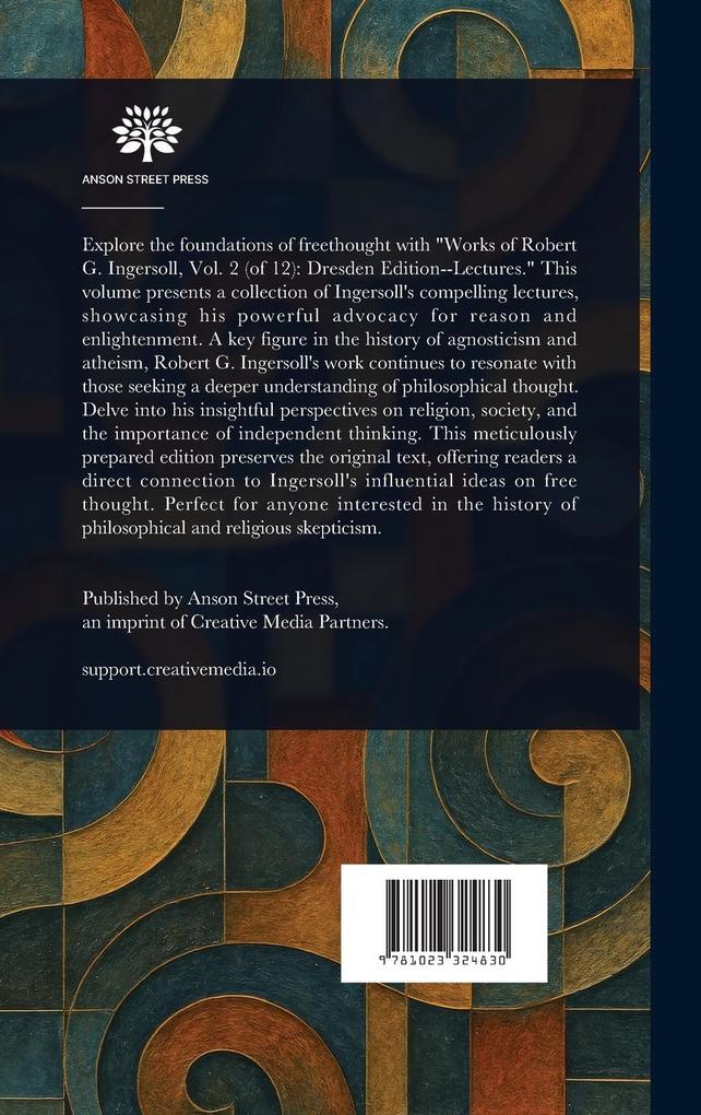 Weitere Ansicht: The Works of Robert G. Ingersoll, Vol. 02 (of 12) | Robert Green Ingersoll