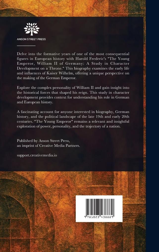 Weitere Ansicht: The Young Emperor, William II of Germany | Harold Frederic