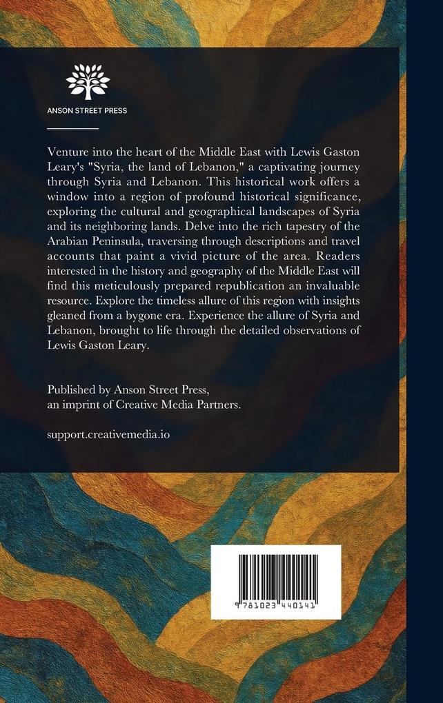 Weitere Ansicht: Syria, the Land of Lebanon | Lewis Gaston Leary