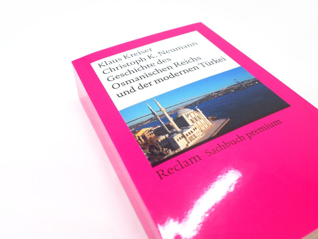 Weitere Ansicht: Geschichte des Osmanischen Reichs und der modernen Türkei | Klaus Kreiser, Christoph K. Neumann