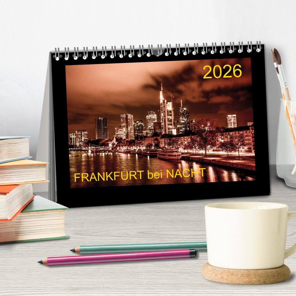 Weitere Ansicht: Frankfurt bei Nacht 2026 (Tischkalender 2026 DIN A5 quer), CALVENDO Monatskalender | Karlheinz Nöthling, Calvendo