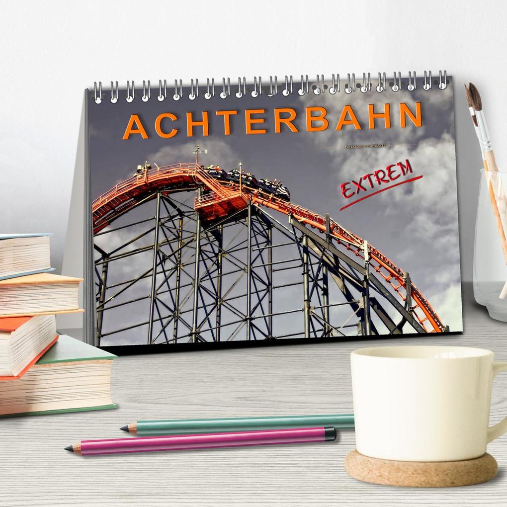Weitere Ansicht: Achterbahn - extrem (Tischkalender 2026 DIN A5 quer), CALVENDO Monatskalender | Peter Roder, Calvendo