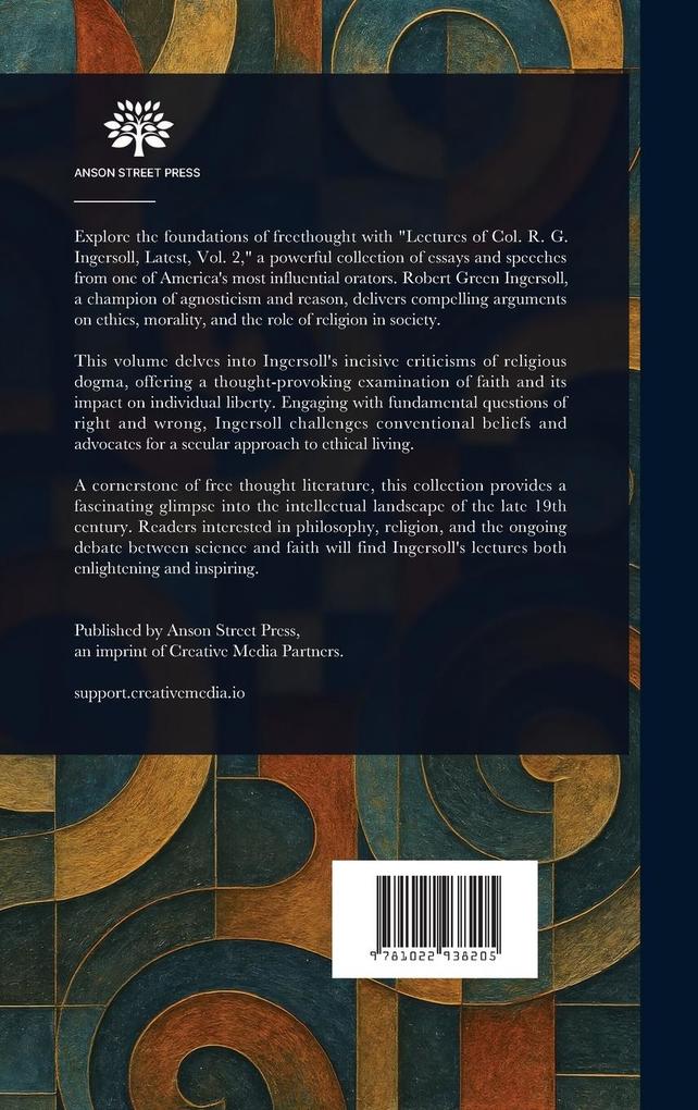 Weitere Ansicht: Lectures of Col. R. G. Ingersoll - Latest | Robert Green Ingersoll