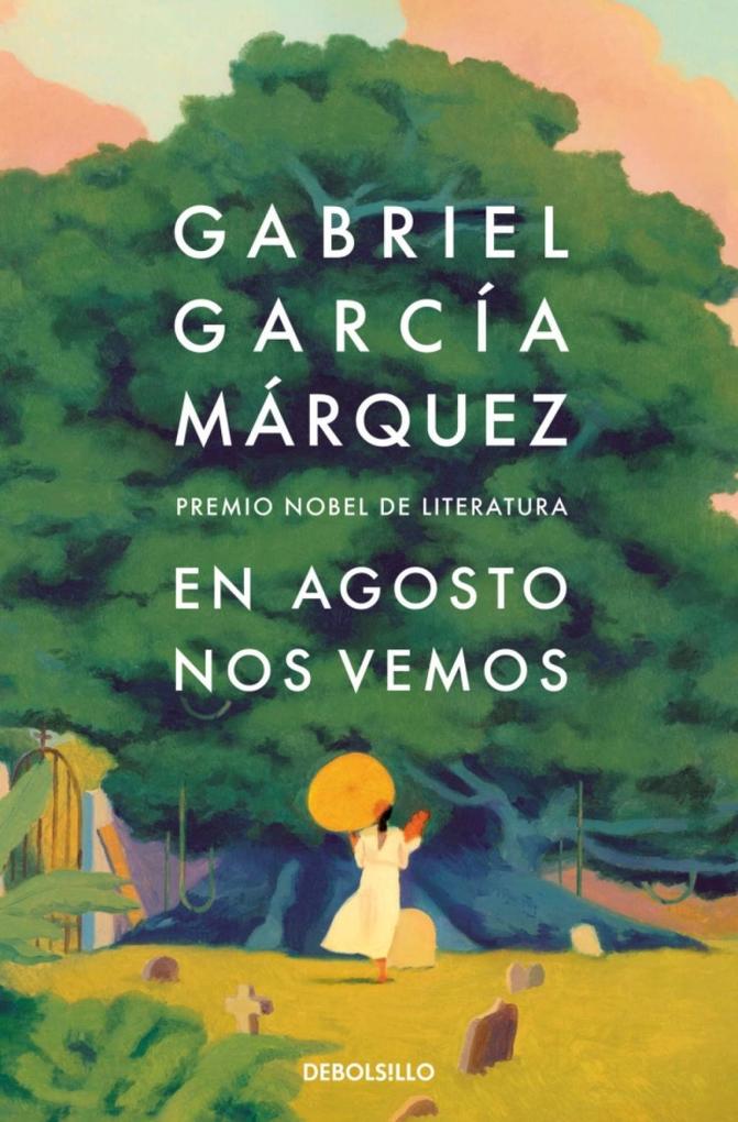 Weitere Ansicht: En Agosto nos vemos | Gabriel Garcia Marquez