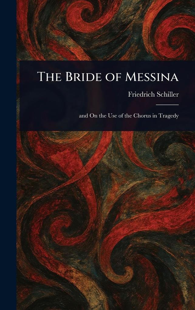 Produktbild: The Bride of Messina | Friedrich Schiller