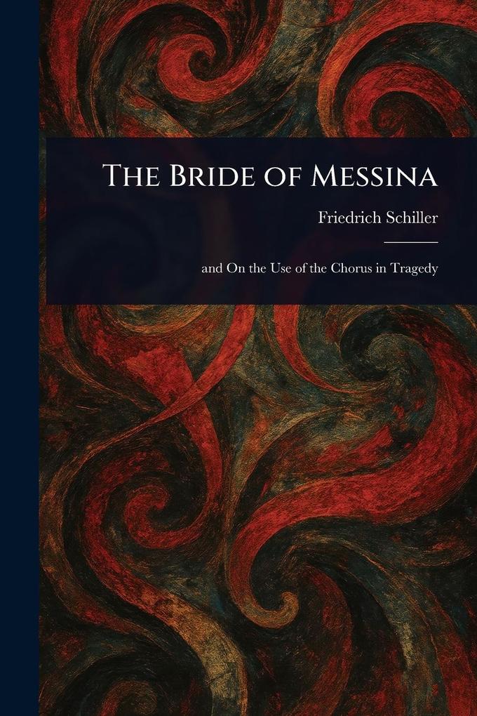 Produktbild: The Bride of Messina | Friedrich Schiller