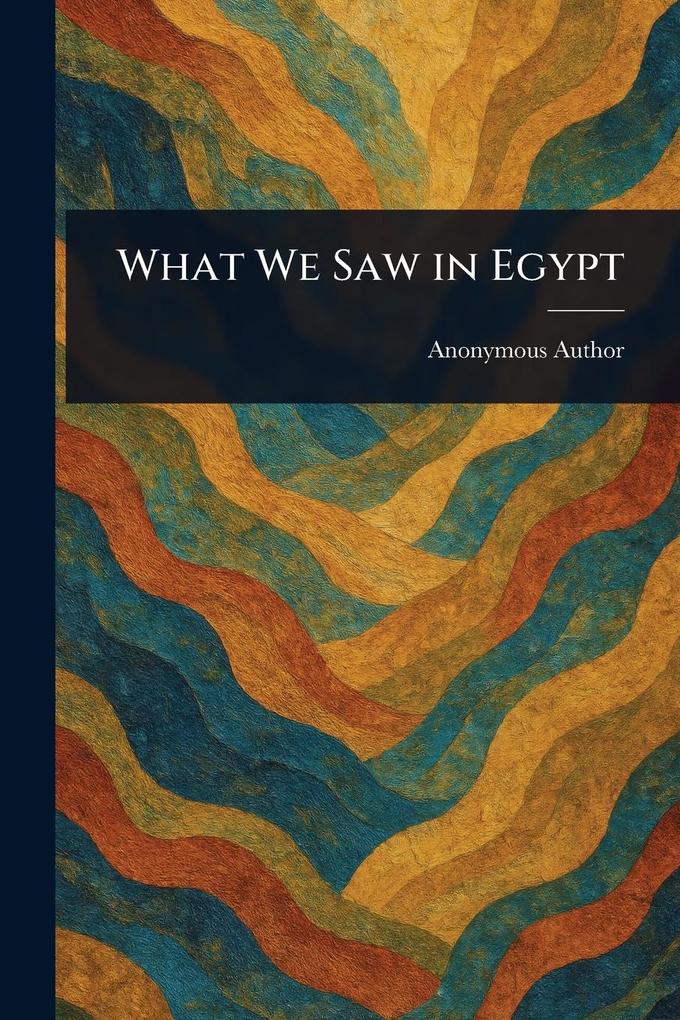 Produktbild: What We Saw in Egypt | Anonymous