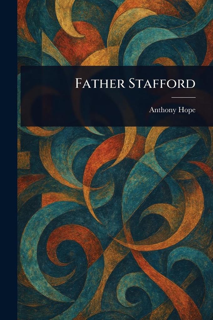 Produktbild: Father Stafford | Anthony Hope