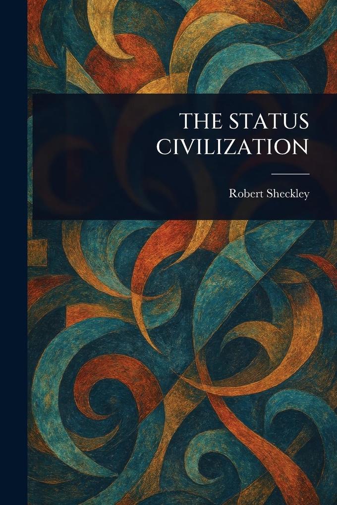Produktbild: The Status Civilization | Robert Sheckley