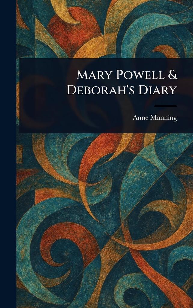 Produktbild: Mary Powell & Deborah's Diary | Anne Manning