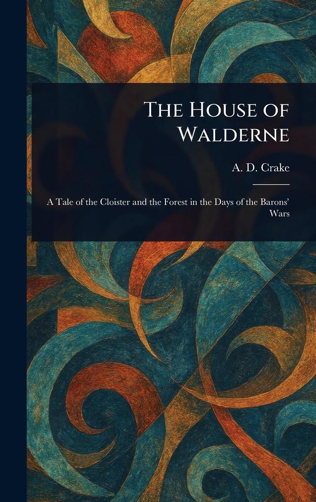 Produktbild: The House of Walderne | A D (Augustine David) Crake