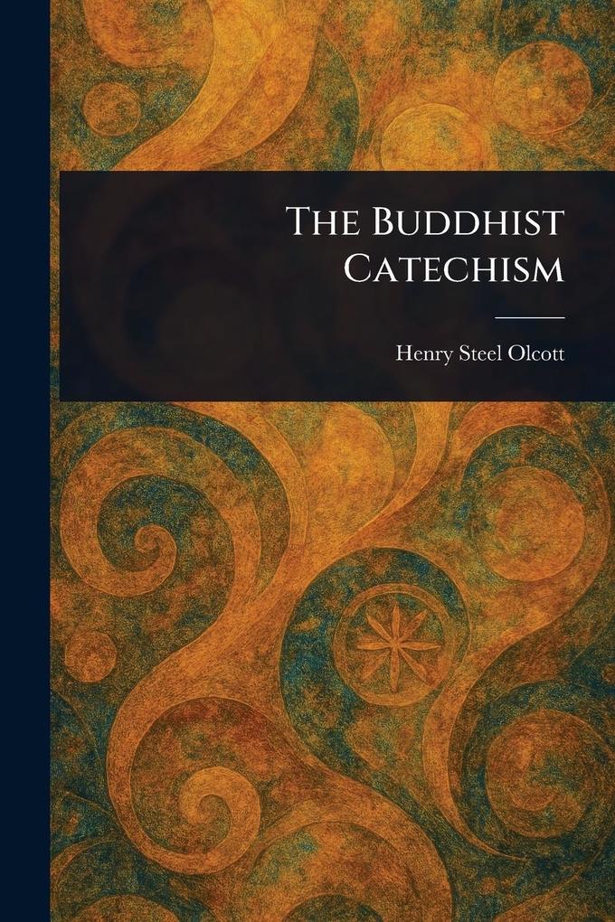 Produktbild: The Buddhist Catechism | Henry Steel Olcott