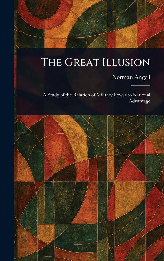 Produktbild: The Great Illusion | Norman Angell