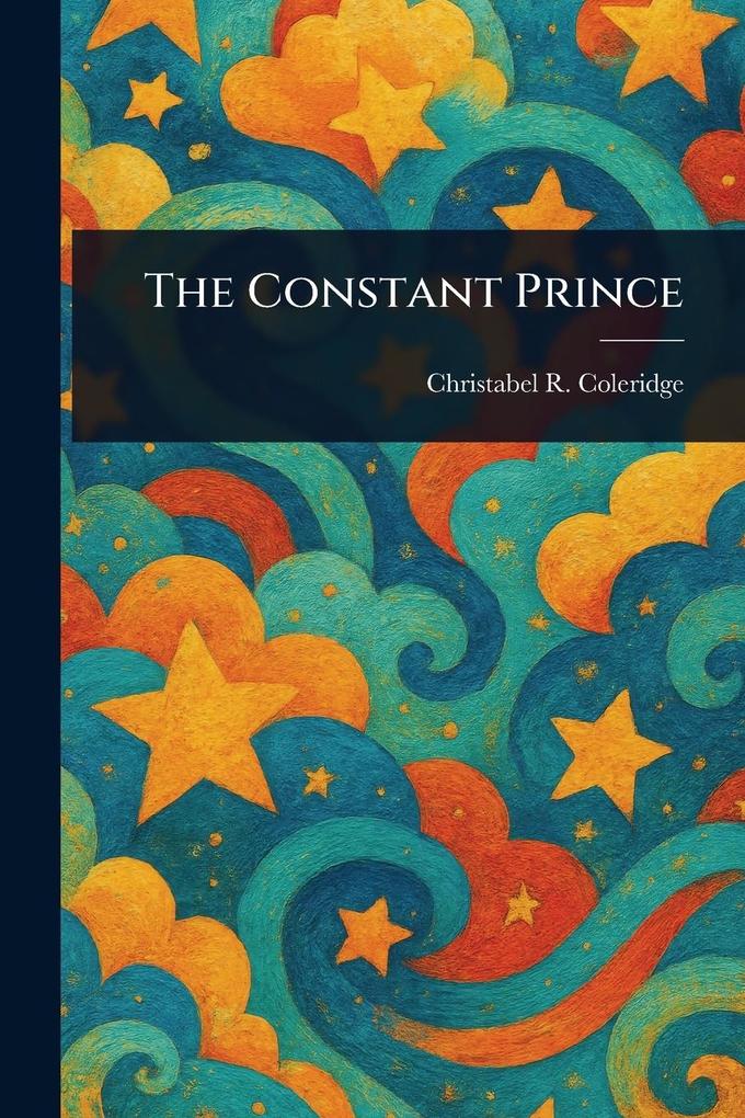 Produktbild: The Constant Prince | Christabel R (Christabel Coleridge
