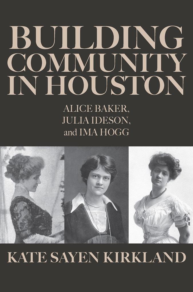 Produktbild: Building Community in Houston | Kate Sayen Kirkland
