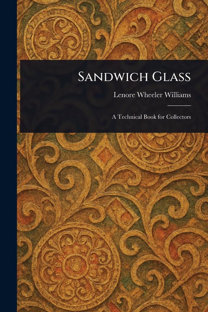 Produktbild: Sandwich Glass | Lenore Wheeler Williams
