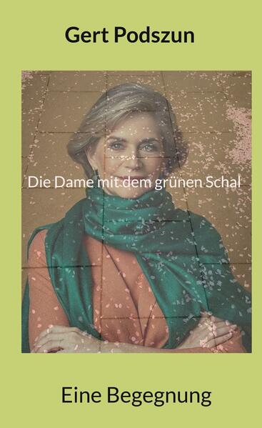 Produktbild: Die Dame mit dem grünen Schal | Gert Podszun
