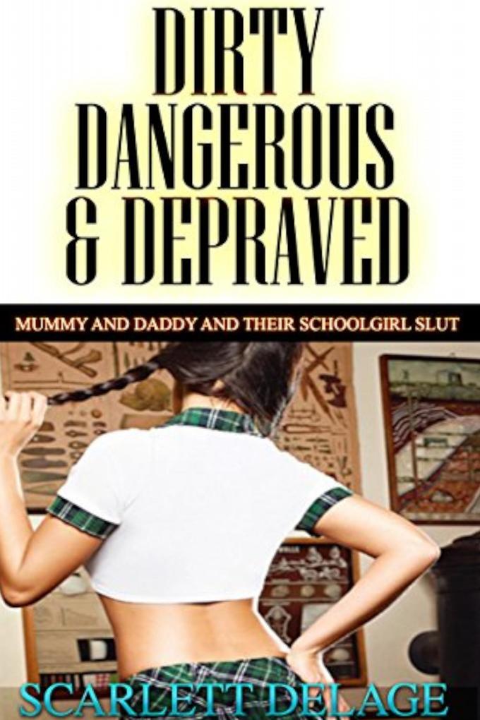 Produktbild: Mummy And Daddy And Their Schoolgirl Slut | Scarlett Delage