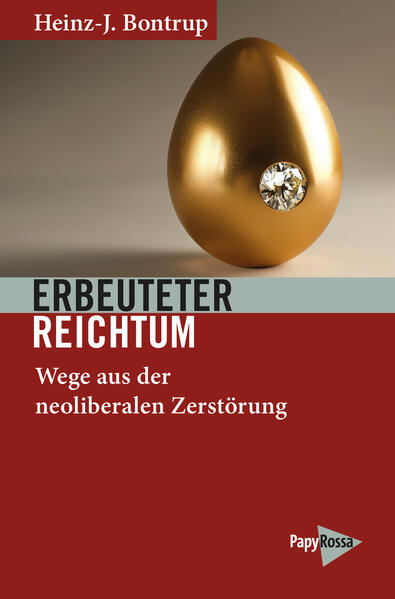 Produktbild: Erbeuteter Reichtum | Heinz-J. Bontrup