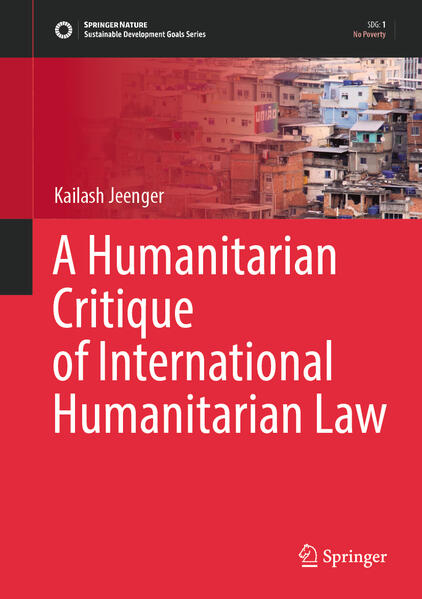 Produktbild: A Humanitarian Critique of International Humanitarian Law | Kailash Jeenger