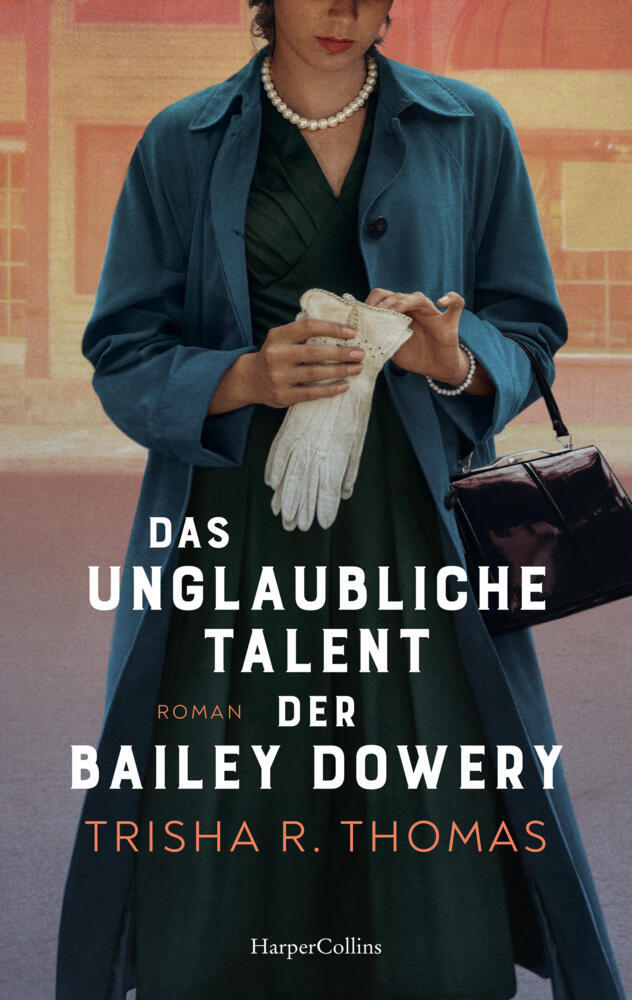 Produktbild: Das unglaubliche Talent der Bailey Dowery | Trisha R. Thomas