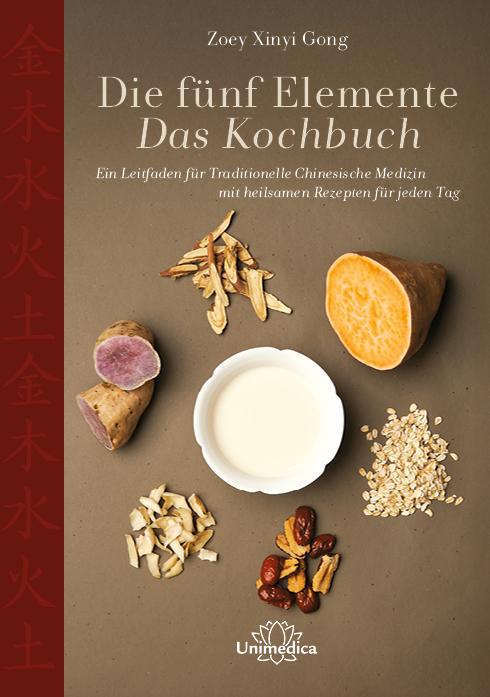 Produktbild: Die fünf Elemente - Das Kochbuch | Zoey Xinyi Gong