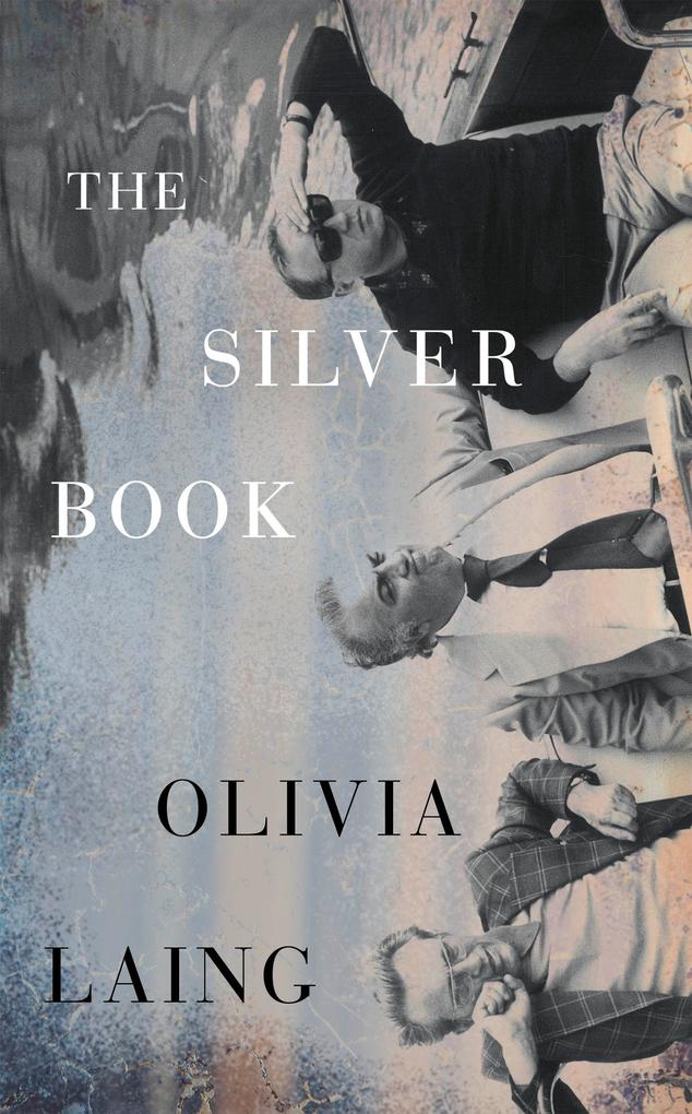 Produktbild: The Silver Book | Olivia Laing