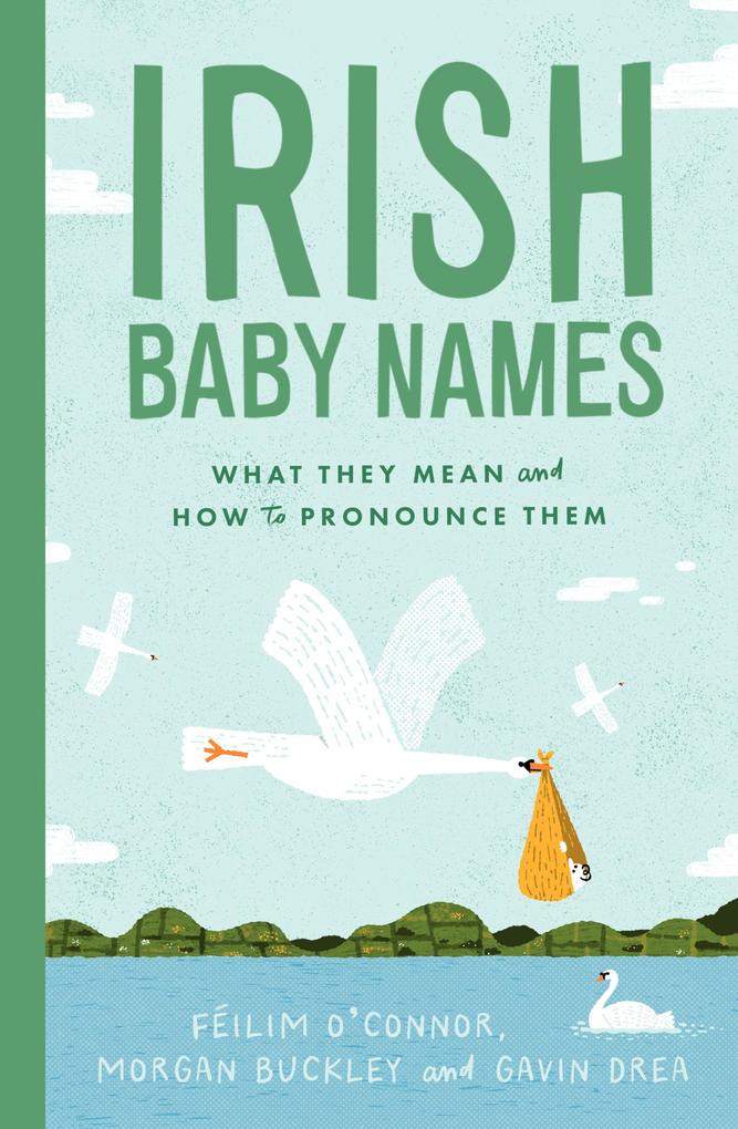 Produktbild: Irish Baby Names | Féilim O'Connor, Morgan Buckley, Gavin Drea