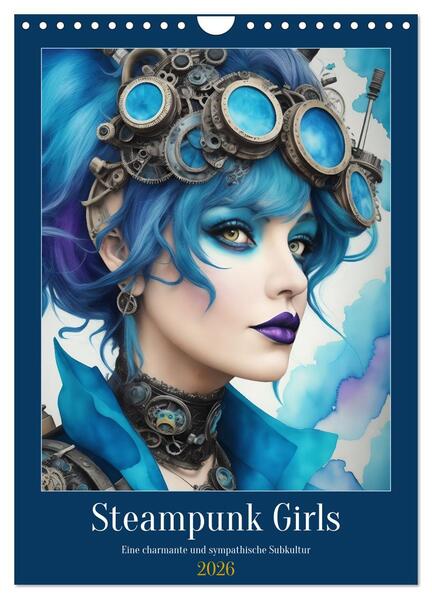 Produktbild: Steam-Punk-Girls - Eine charmante und sympathische Subkultur (Wandkalender 2026 DIN A4 hoch), CALVENDO Monatskalender | Calvendo, Jean-Louis Glineur