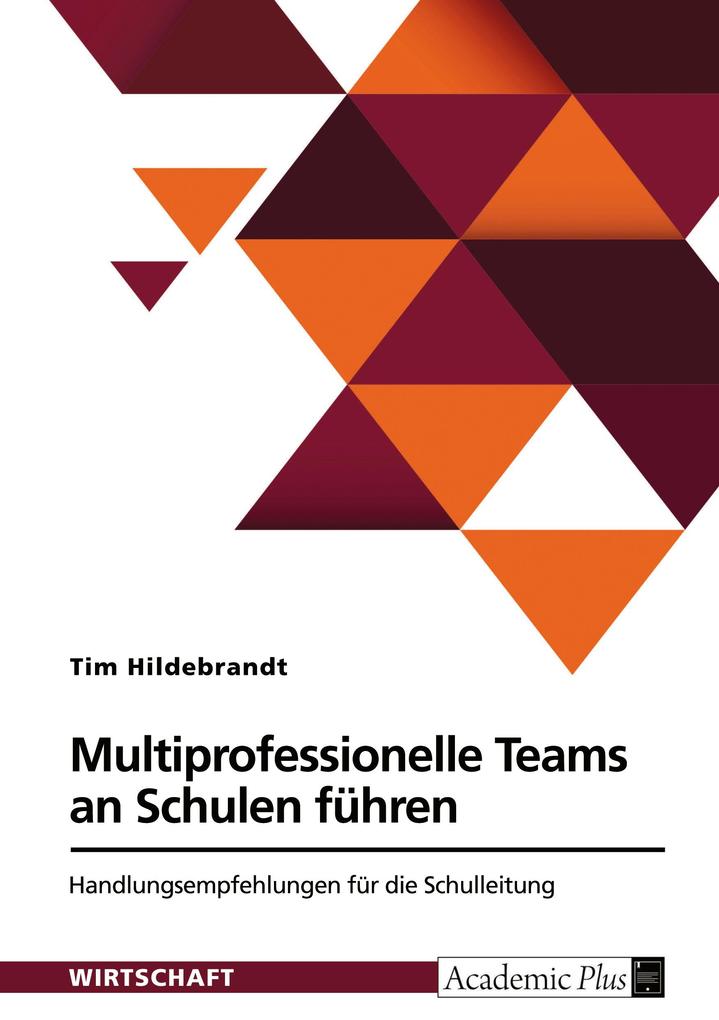 Produktbild: Multiprofessionelle Teams an Schulen führen | Tim Hildebrandt