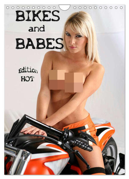 Produktbild: Bikes and Babes - Edition HOT (Wandkalender 2026 DIN A4 hoch), CALVENDO Monatskalender | Andreas Comandante, Calvendo