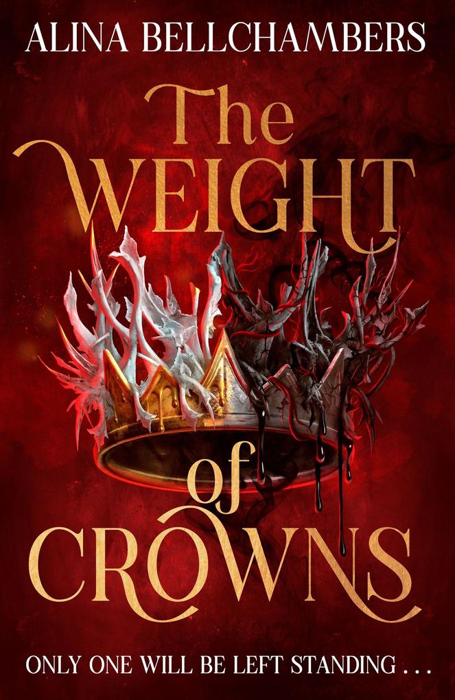 Produktbild: The Weight of Crowns | Alina Bellchambers