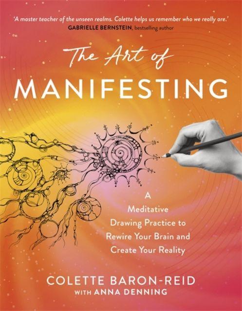 Produktbild: The Art of Manifesting | Colette Baron-Reid