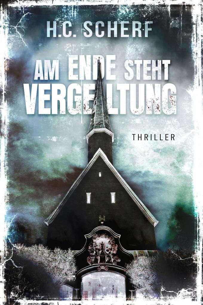 Produktbild: Am Ende steht Vergeltung | H. C. Scherf