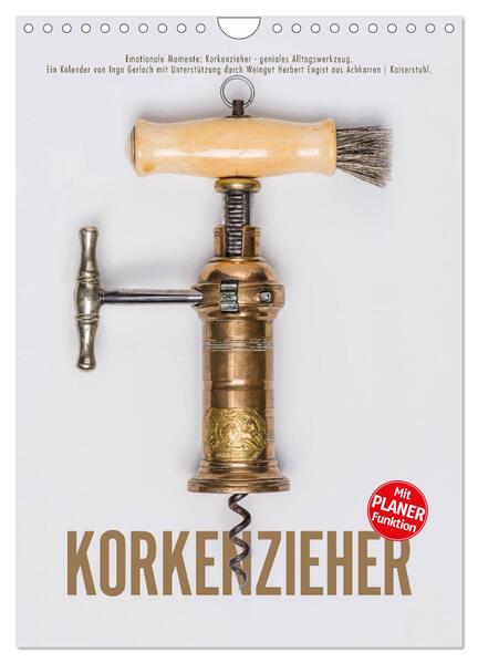 Produktbild: Emotionale Momente: Korkenzieher - geniales Alltagswerkzeug. Planer. (Wandkalender 2026 DIN A4 hoch), CALVENDO Monatskalender | Ingo Gerlach, Calvendo