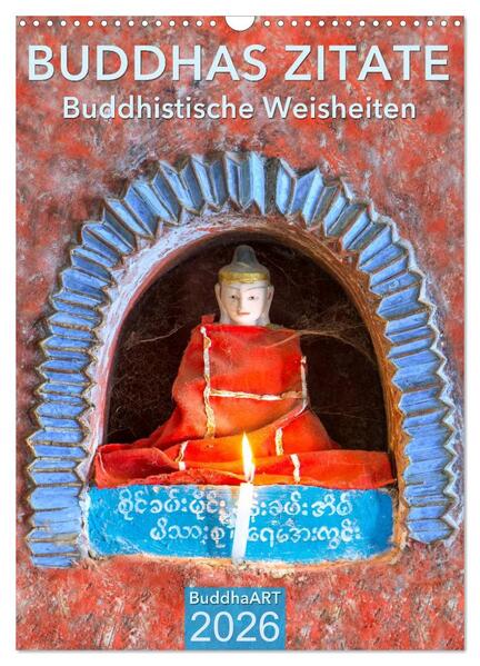 Produktbild: BUDDHAS ZITATE Buddhistische Weisheiten (Wandkalender 2026 DIN A3 hoch), CALVENDO Monatskalender | BuddhaART BuddhaART, Calvendo, BuddhaART