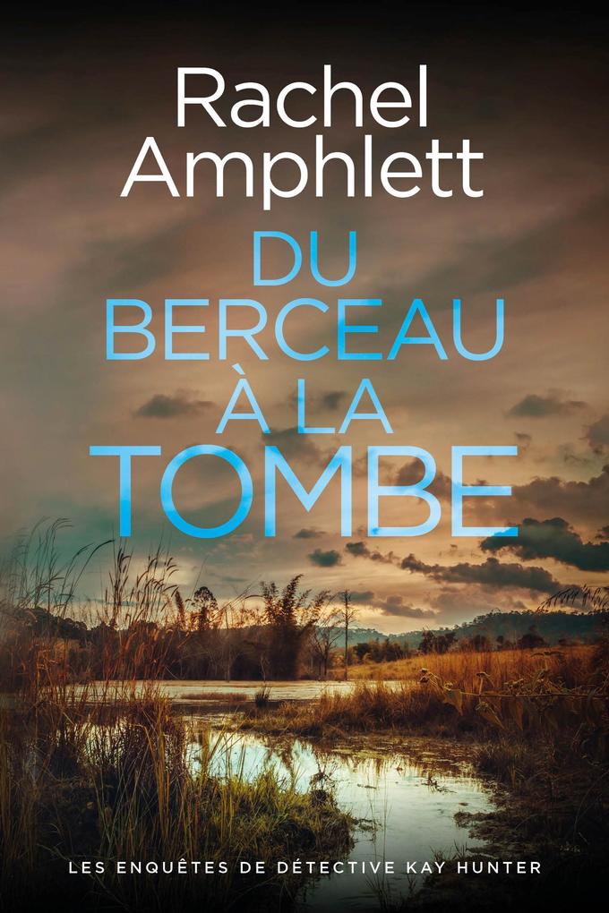 Produktbild: Du berceau à la tombe | Rachel Amphlett