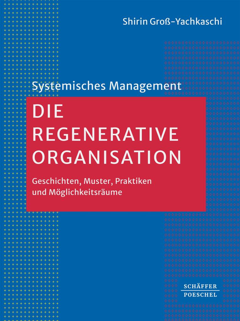 Produktbild: Die Regenerative Organisation | Shirin Groß-Yachkaschi