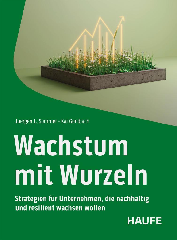 Produktbild: Wachstum mit Wurzeln | Juergen L. Sommer, Kai Gondlach