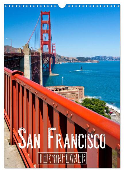 Produktbild: SAN FRANCISCO Terminplaner (Wandkalender 2026 DIN A3 hoch), CALVENDO Monatskalender | Calvendo, Melanie Viola