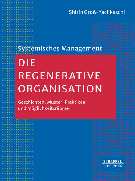 Produktbild: Die Regenerative Organisation | Shirin Groß-Yachkaschi